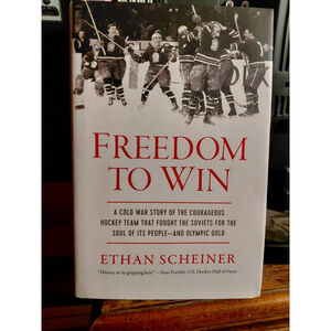 Freedom to Win :A Cold War Story of the Courageous Hockey Team (2023, Hardcover)